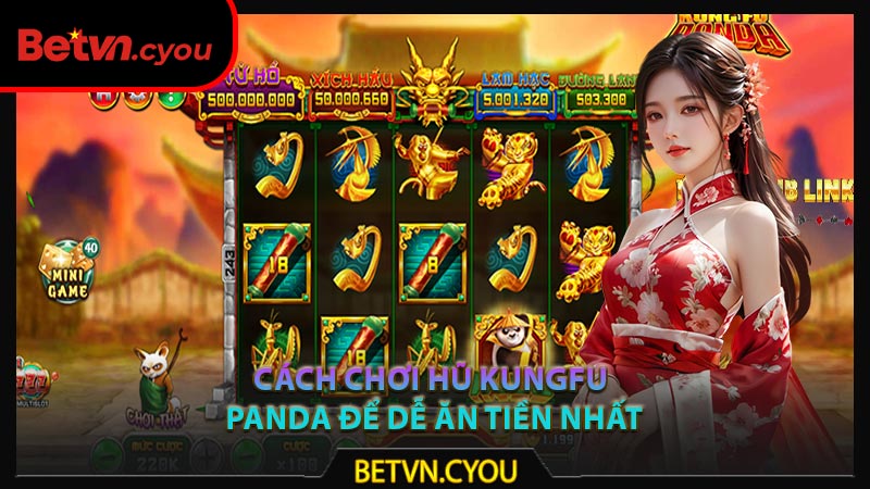 Cách chơi hũ Kungfu Panda để dễ ăn tiền nhất
