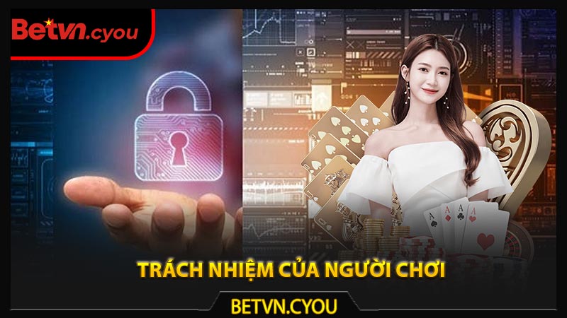 Trách nhiệm của người chơi khi tham gia